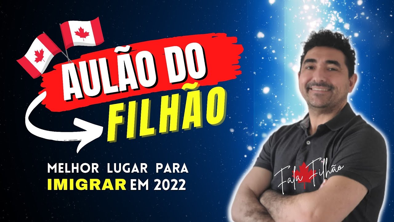 MELHOR LUGAR PARA IMIGRAR EM 2022 [ COMO MORAR E TRABALHAR NO CANADA]