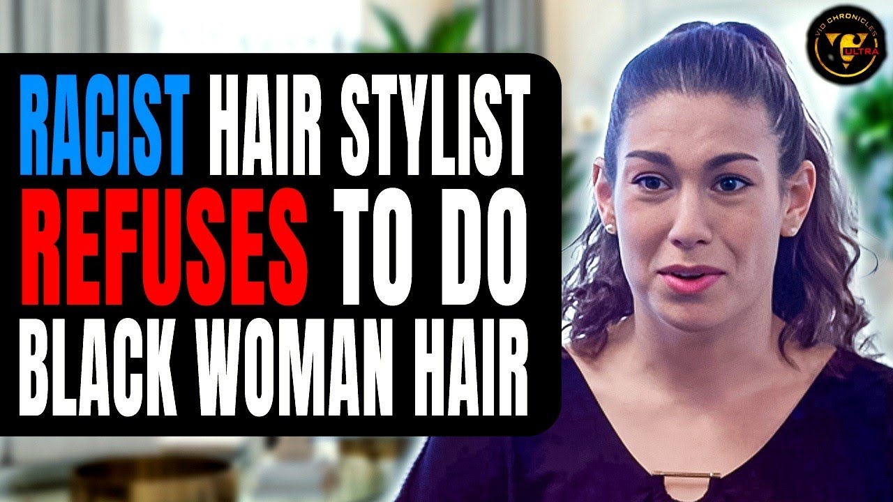 Racist Hair Stylist Refuses To Do Black Woman Hair | Pix Ultra