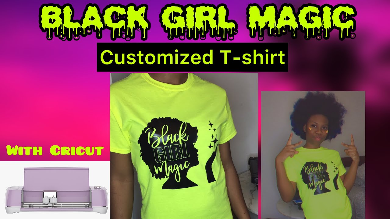 DIY Black History Month T-shirt Using Cricut machine & Heat Transfer Vinyl/ Black Girl Magic T-shirt