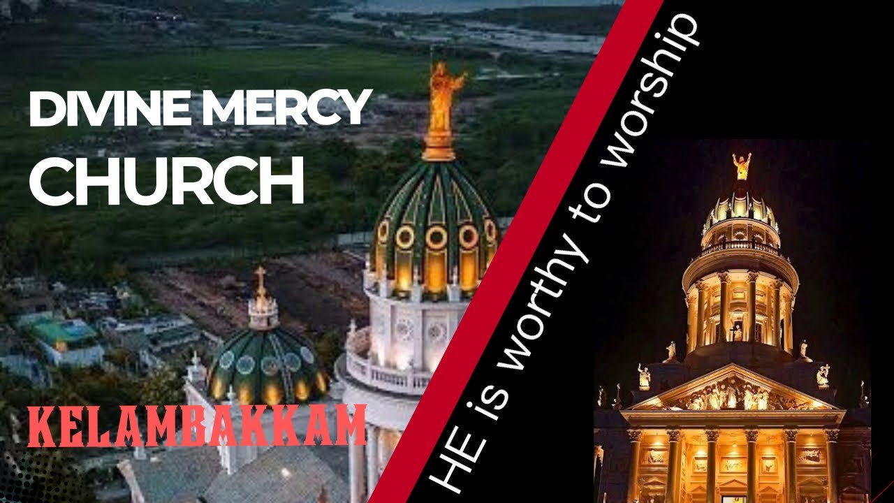 Divine Mercy Church, Kelambakkam, OMR road | Divine Mercy | Church | Kelambakkam | OMR |
