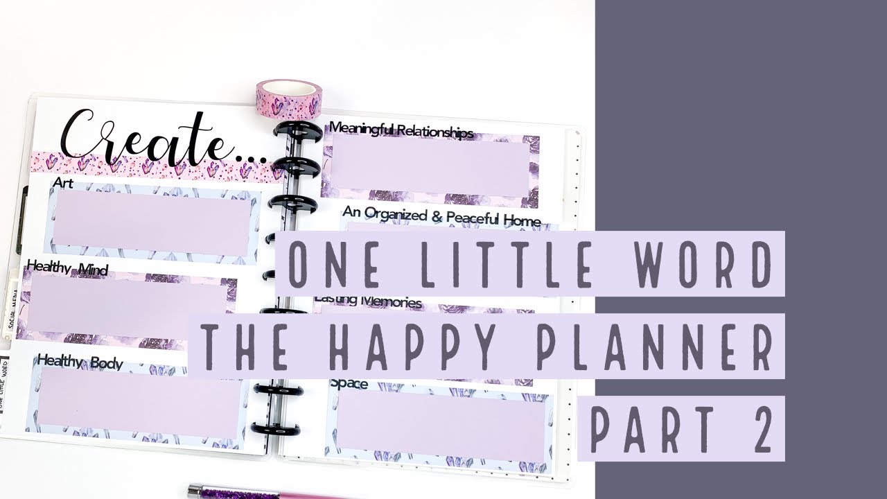 One Little Word | Part Two | The Happy Planner | 2021 Planner Setup