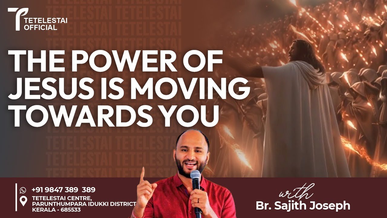 THE POWER OF JESUS IS MOVING TOWARDS YOU | Br Sajith Joseph | English  Christian Message