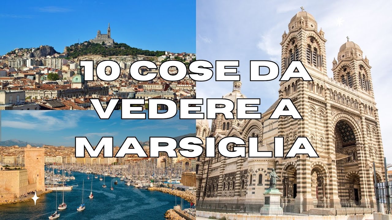 10 Cose da vedere a MARSIGLIA - GUIDA TURISTICA