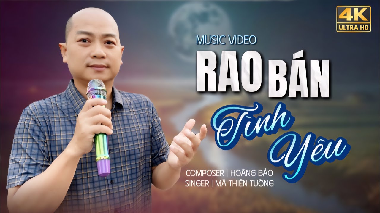 Rao Bán Tình Yêu | Mã Thiện Tường | Sáng Tác: Hoàng Bảo | Ca Khúc Mới Hot Nhất 2026