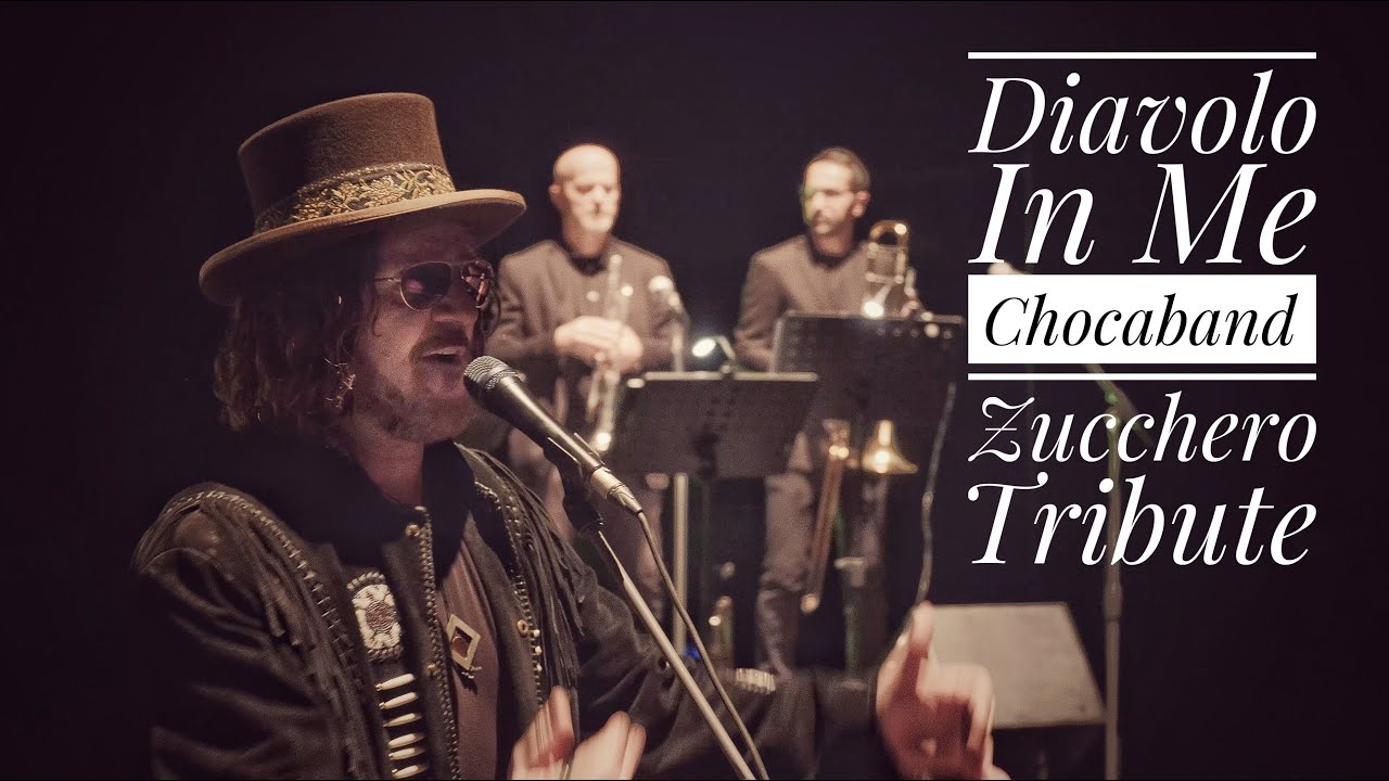 Chocaband Zucchero Tribute - Diavolo In Me (cover)