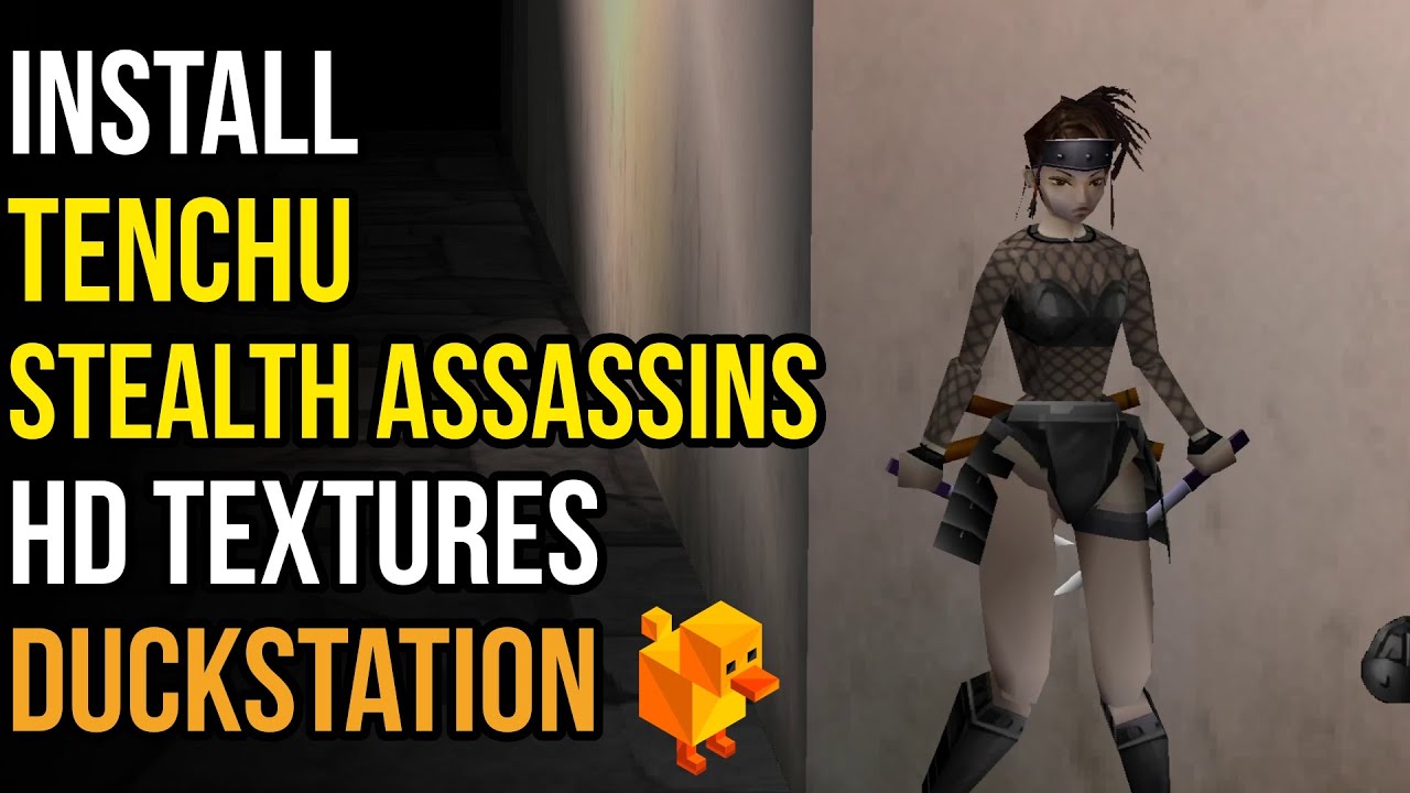 How to Install Tenchu Stealth Assassins HD TEXTURES in DUCKSTATION