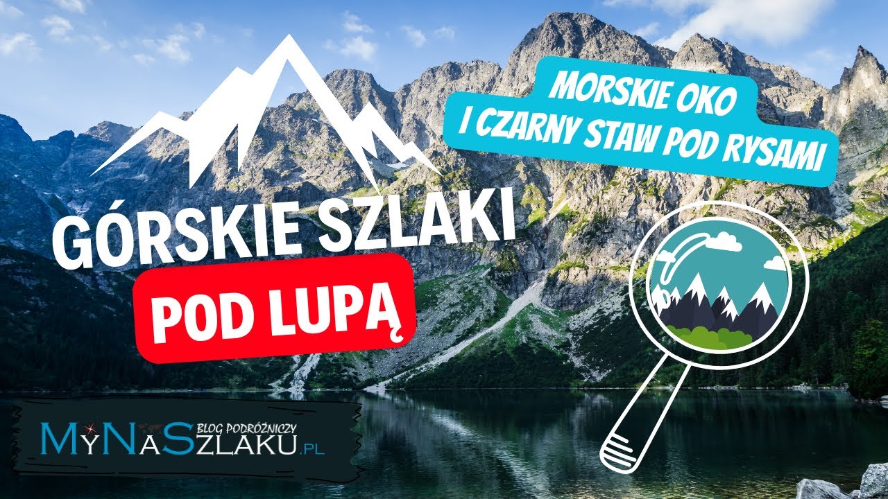 Morskie Oko i Czarny Staw z Palenicy Białczańskiej - analiza szlaku | 1. Górskie Szlaki Pod Lupą