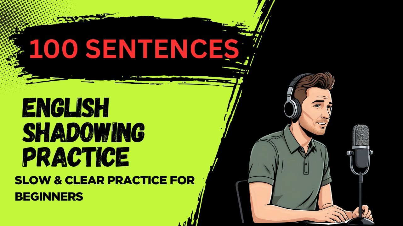 English Shadowing Practice | 100 Sentences to Improve Speaking, Listening & Fluency