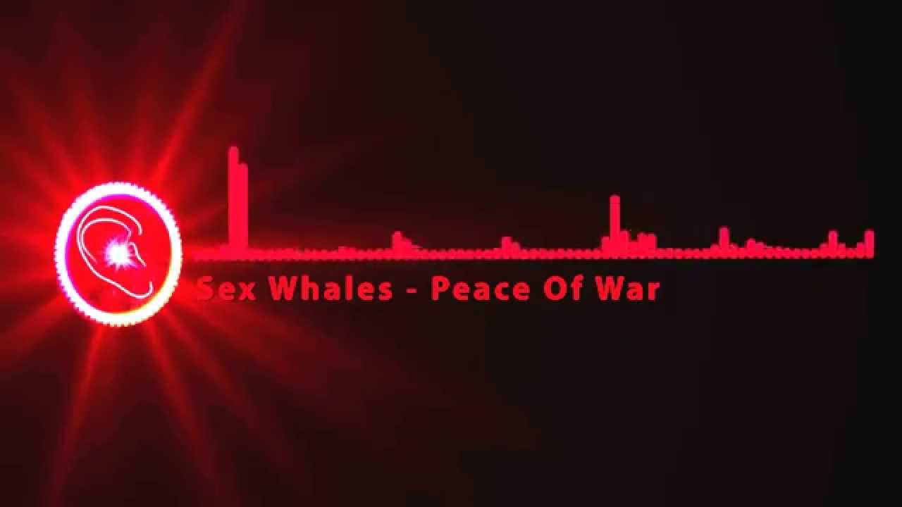 [Dubstep] Sex Whales - Peace Of War