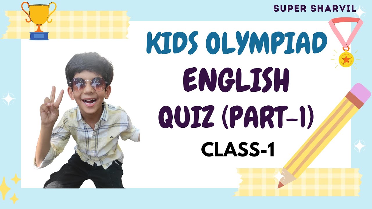 📚 Class 1 English Olympiad Quiz | Vocabulary & Grammar | Super Sharvil Part 1