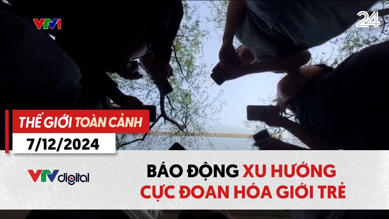 Thế giới toàn cảnh 7/12: Báo động xu hướng cực đoan hóa giới trẻ | VTV24
