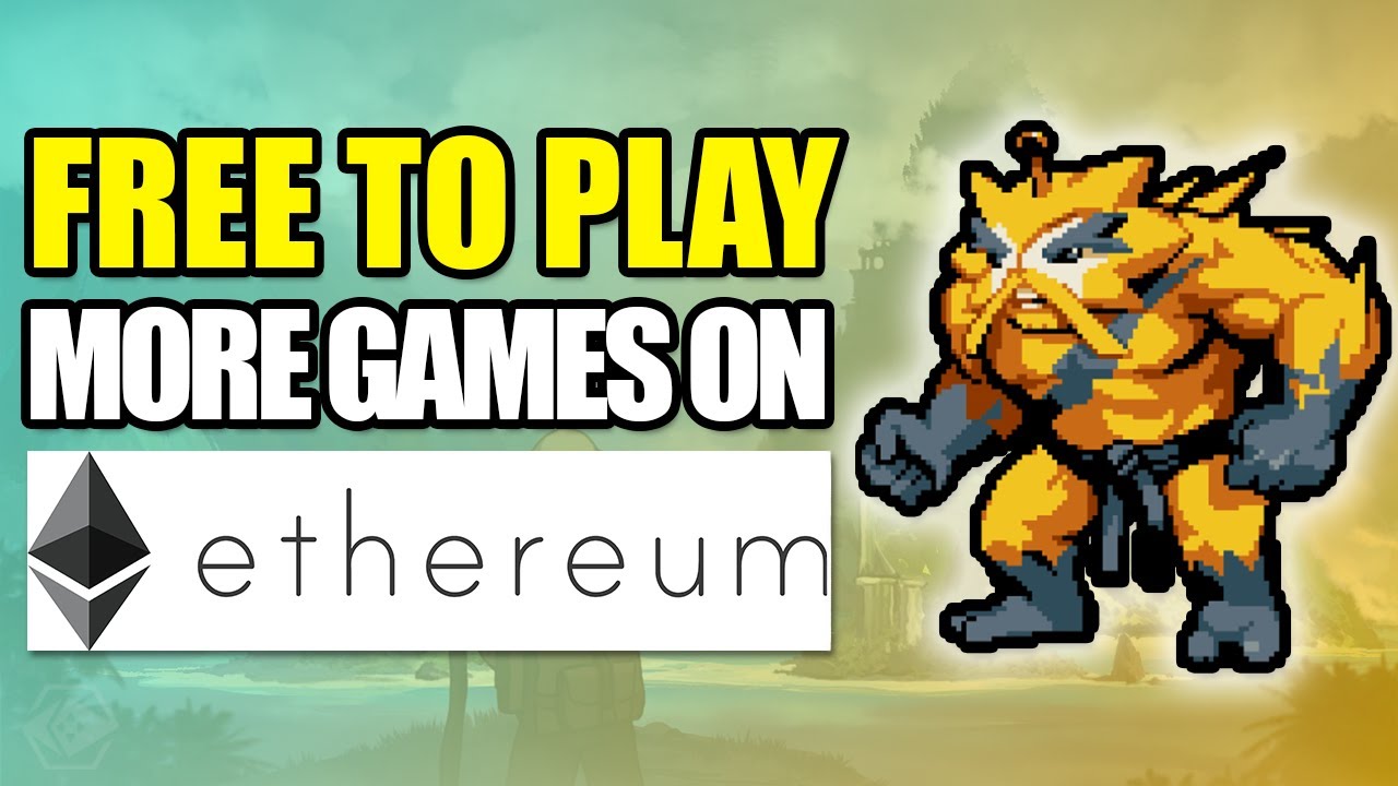 MORE FREE TO PLAY TO EARN CRYPTO Games on Ethereum