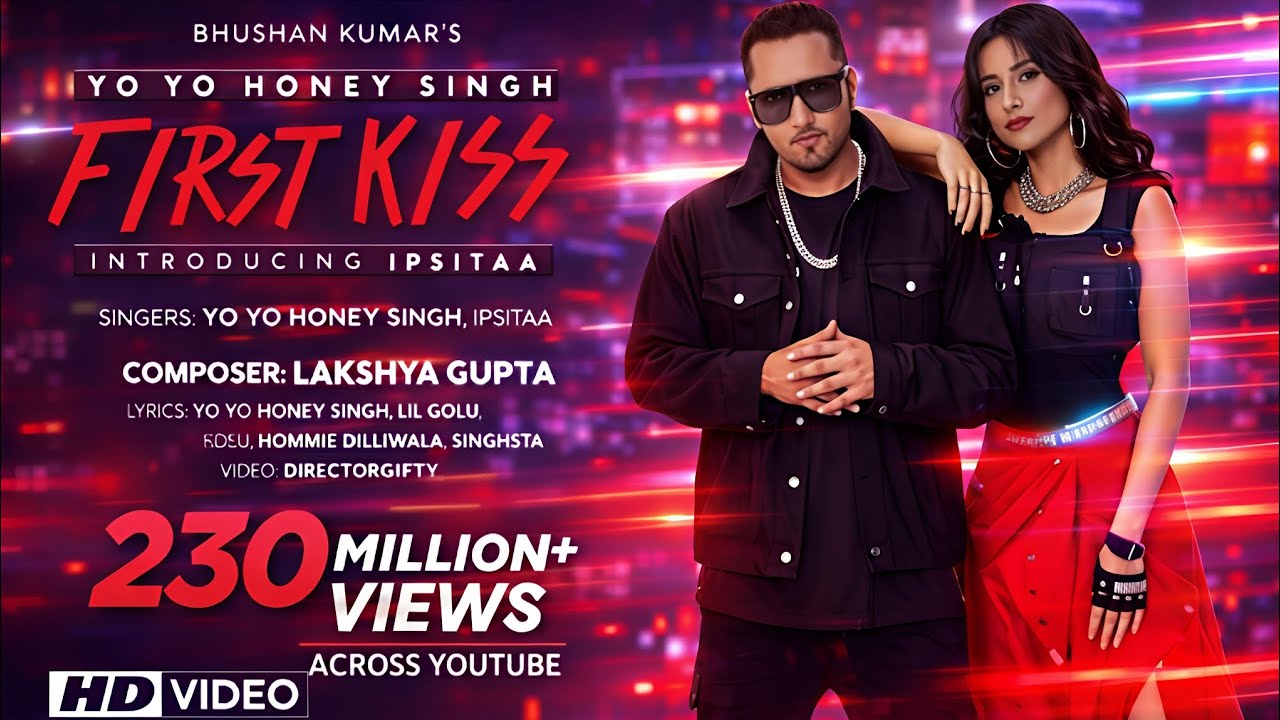 First Kiss: Yo Yo Honey Singh Ft. Ipsitaa| Bhushan Kumar | Lil Golu, Singhsta,Hommie D, DirGifty