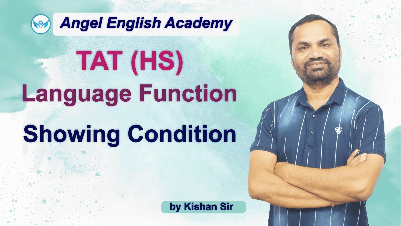 Indicating or Showing or Expressing Condition | TAT (HS) Method | Language Functions