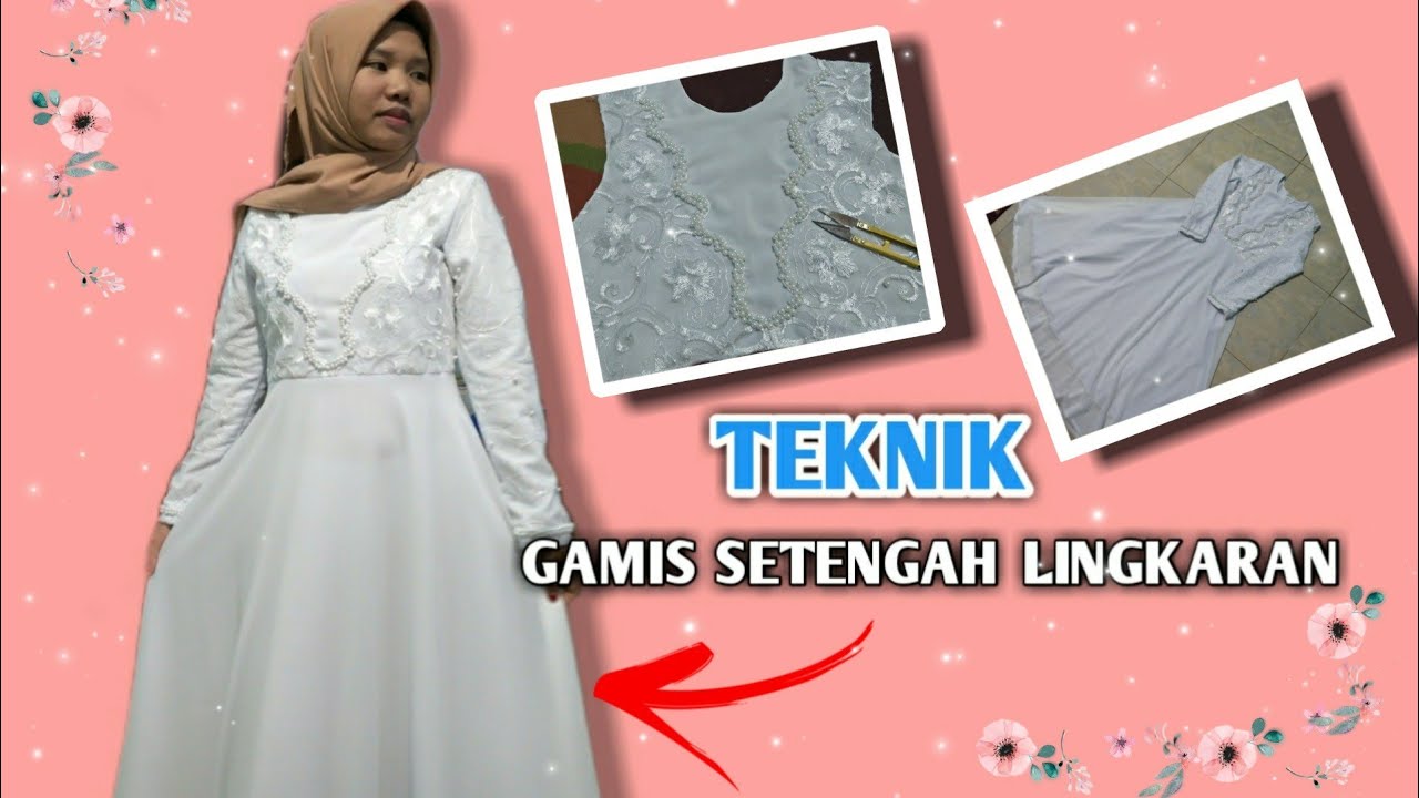 Menjahit  PRAKTIS  Gamis SETENGAH LINGKARAN (3)