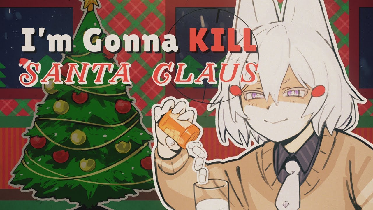 I'M GONNA KILL SANTA CLAUS cover by Tenma Maemi