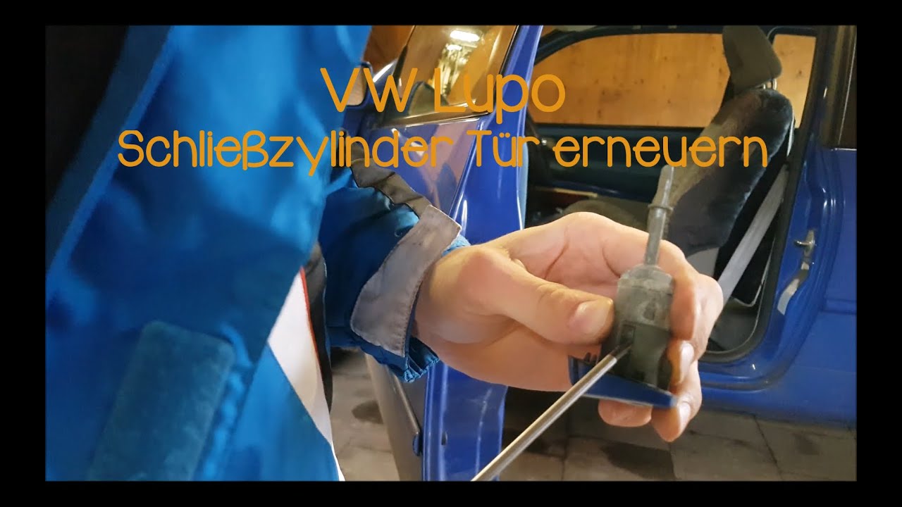 VW Lupo Schließzylinder in der Tür tauschen