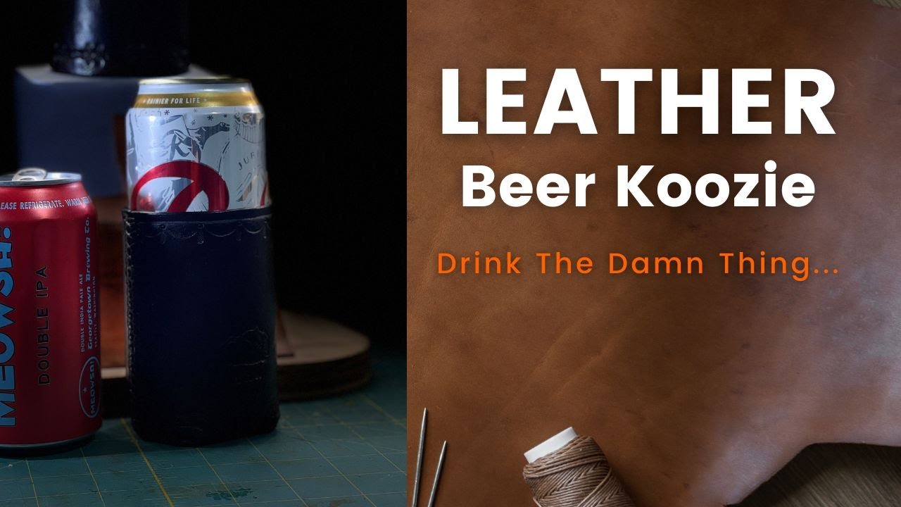 Leather Beer Koozie - Making One