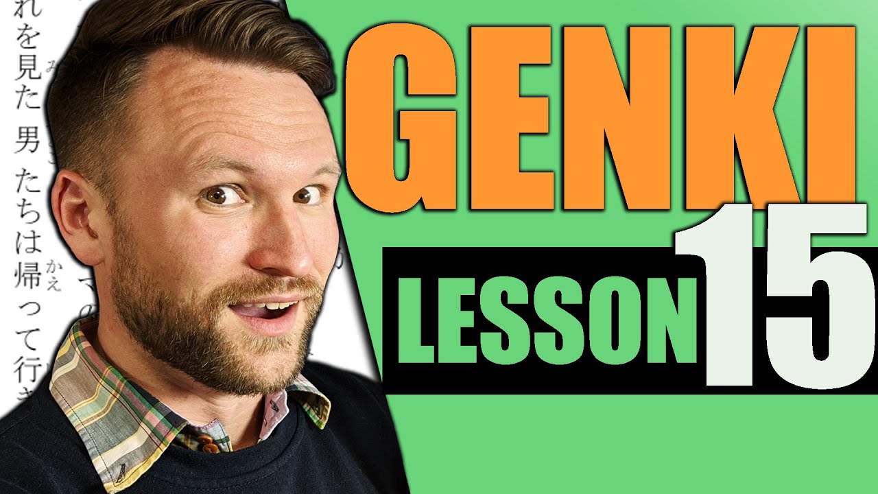 【N4】Genki II Lesson 15 Japanese Grammar Made Clear 【Chat Removed】