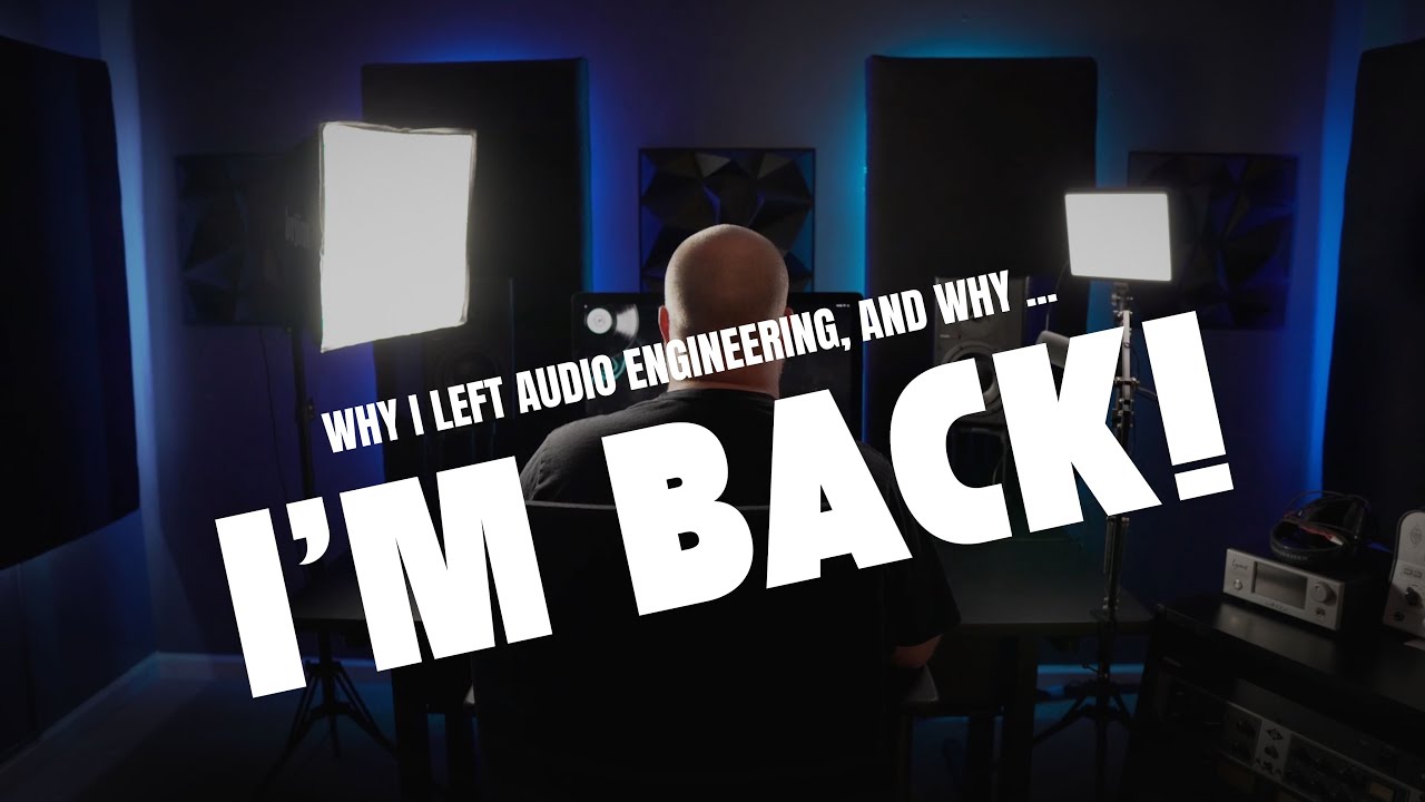 Why I Left Audio Engineering — and Why I’m Back