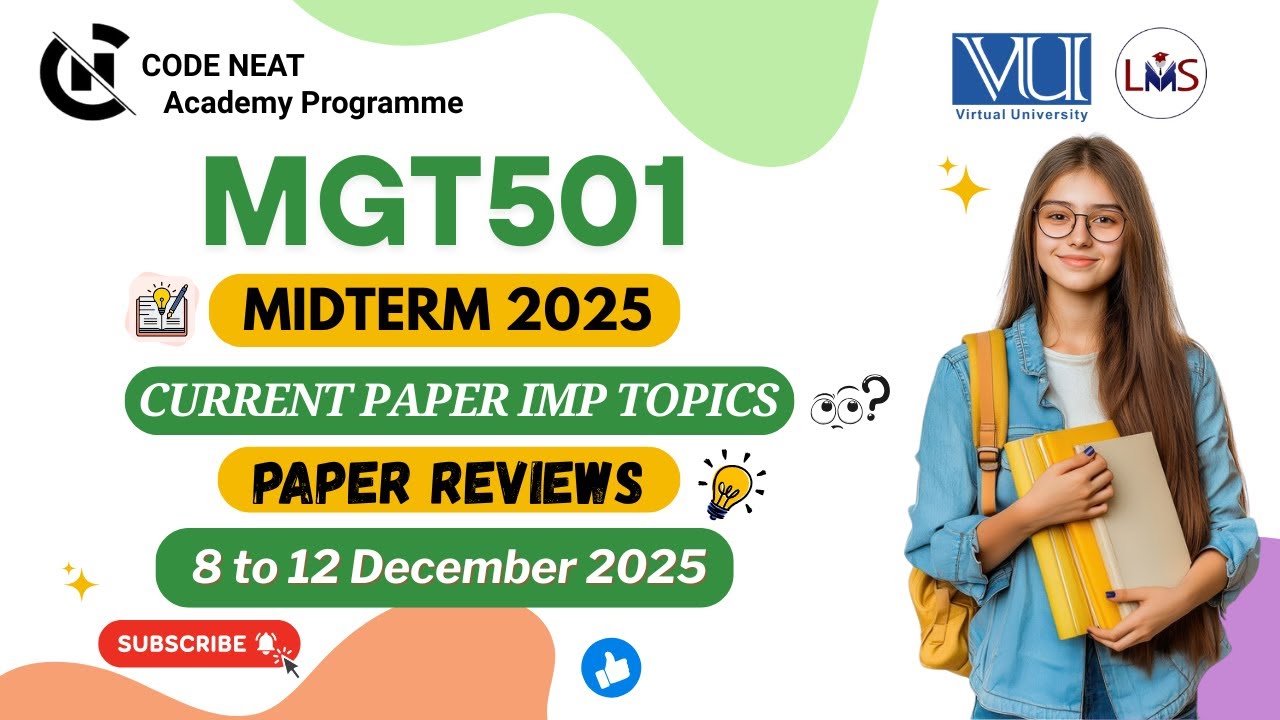 MGT501 Current Paper Midterm 2025 Review | Most Repeated & Must-Do Topics,  MCQs + Tips | Code Neat