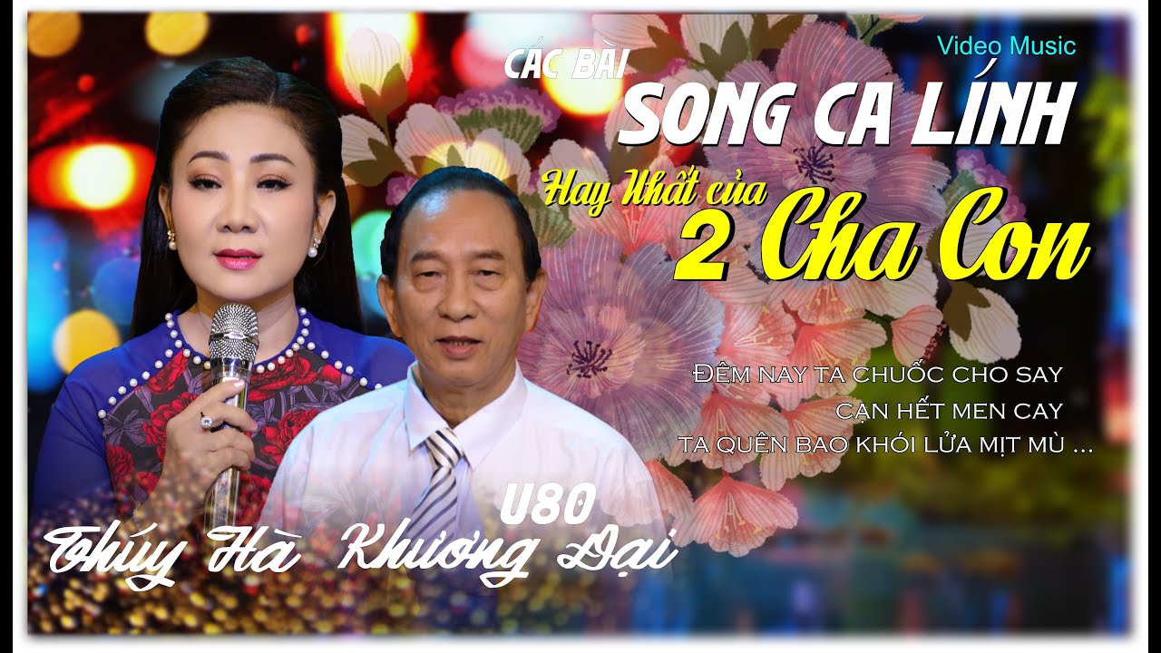 Các Bài Song Ca Hay Nhất của 2 Cha Con Thúy Hà - Khương Đại | Collection Channel
