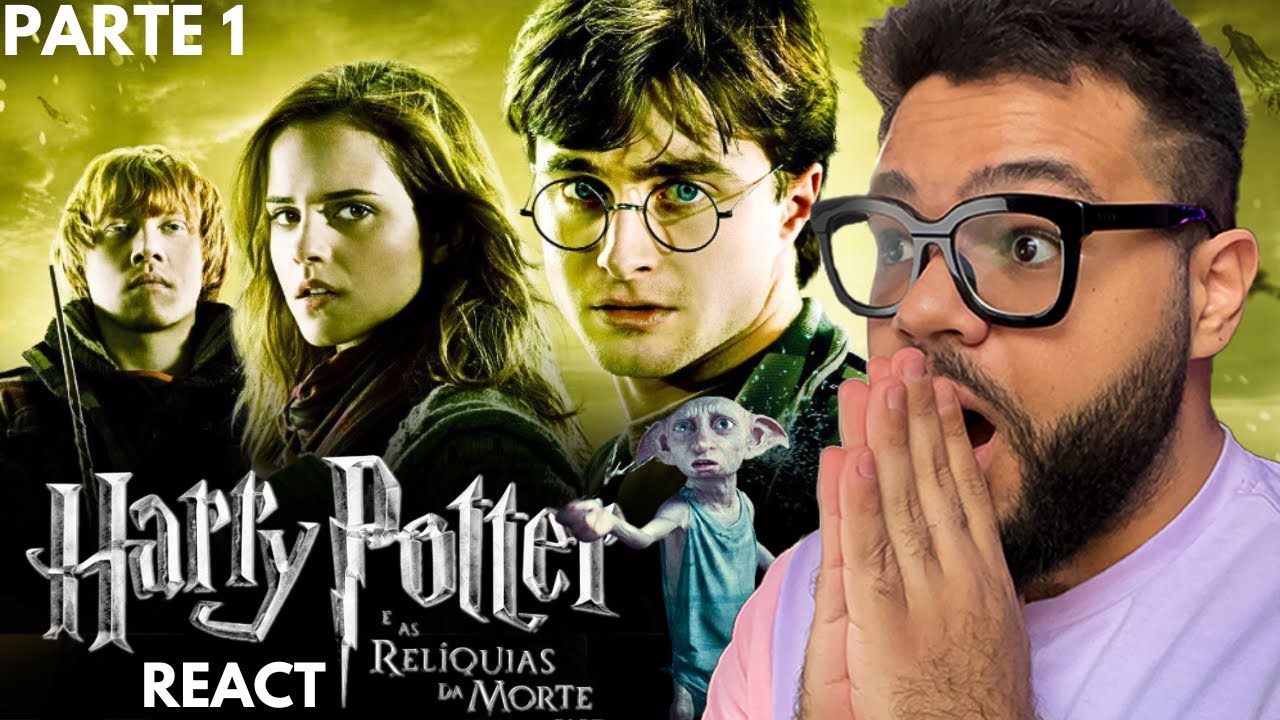 HARRY POTTER E AS RELÍQUIAS DA MORTE: PARTE 1 REACT | ASSISTINDO PELA PRIMEIRA VEZ!