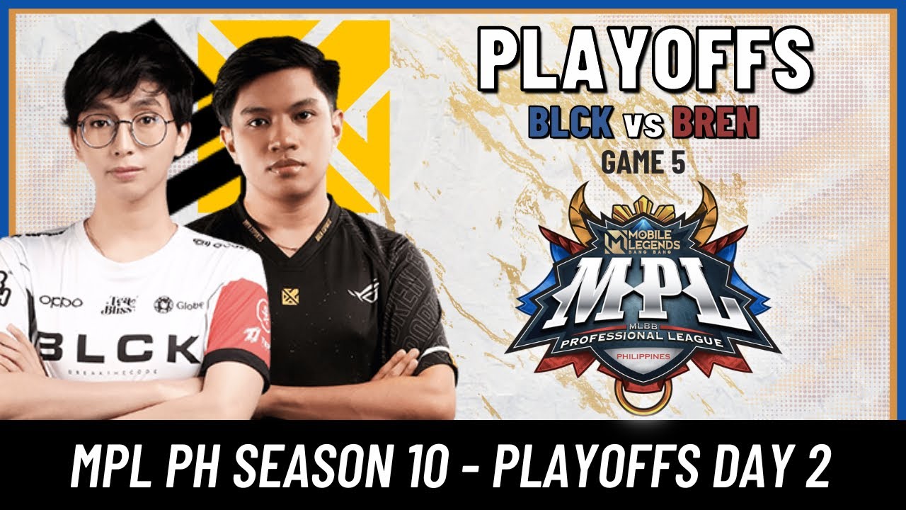BLCK VS. BREN | GAME 5 | DAY 2 PLAYOFFS | MPL-PH SEASON 10