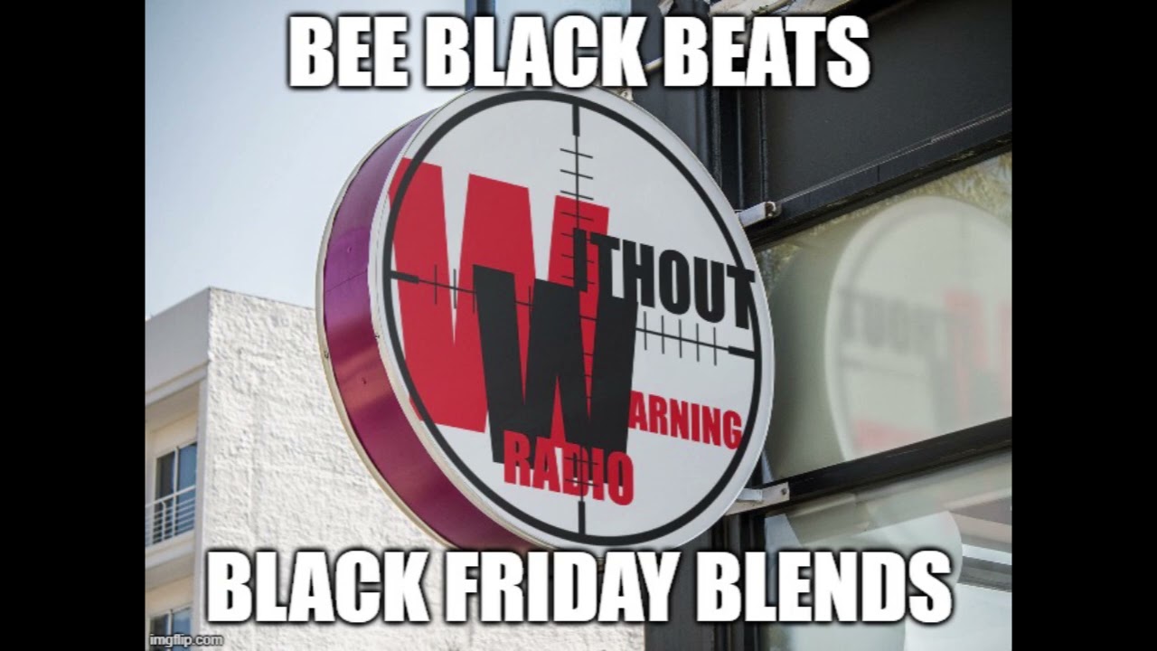 Bee Black Beats Without Warning Radio 