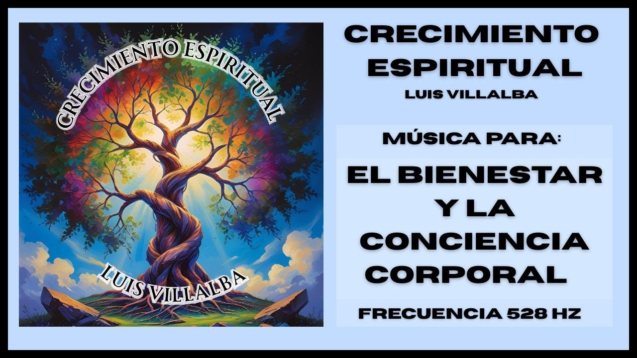 Musica para: El Bienestar y la Conciencia Corporal | Frecuencia 528 Hz
