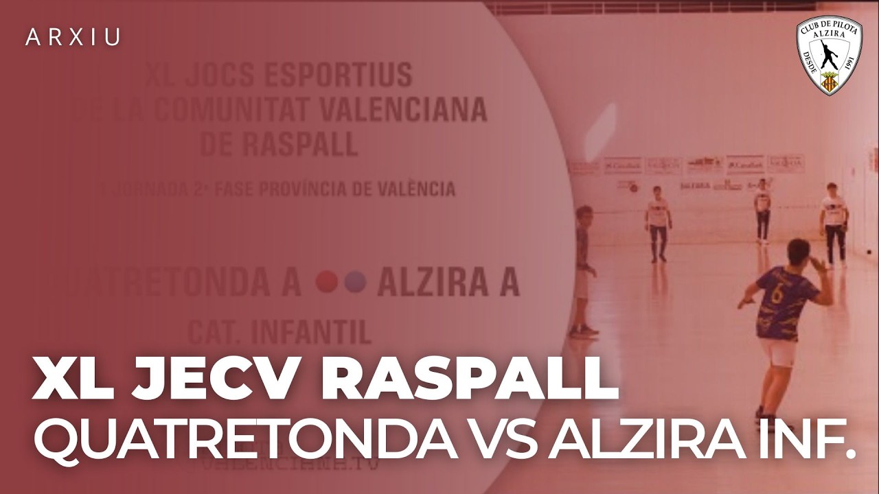 📁 ARXIU — RASPALL INFANTIL — QUATRETONDA A vs ALZIRA A — XL JOCS ESPORTIUS CV — 7/5/2022