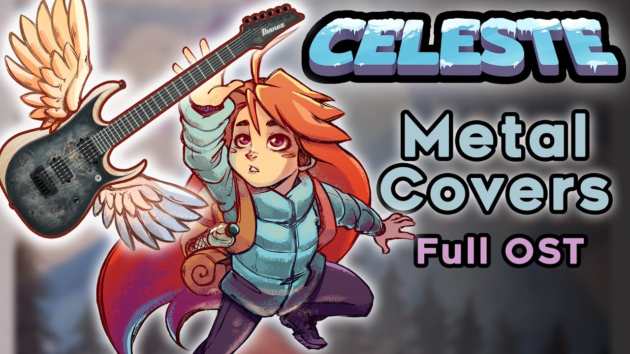 Entire Celeste OST but it's METAL AF | Base Game OST