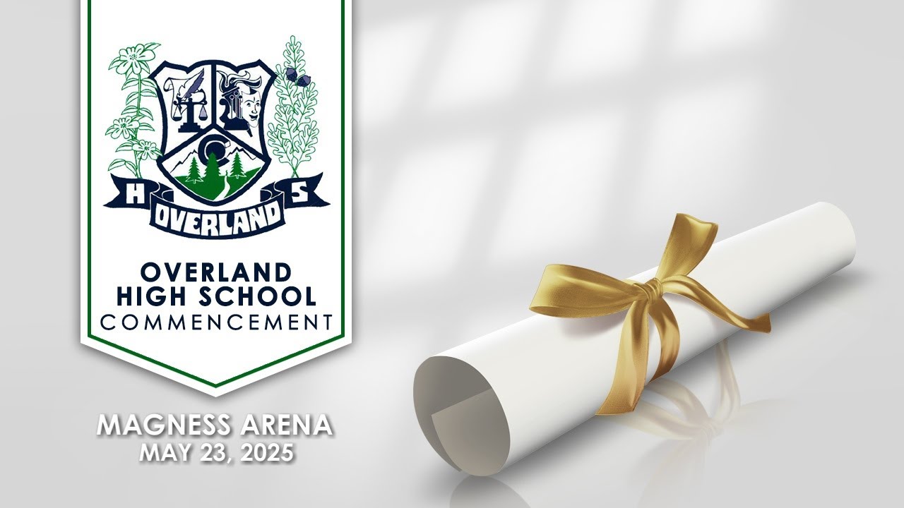 Overland High School Commencement Ceremony | May 23rd 2025