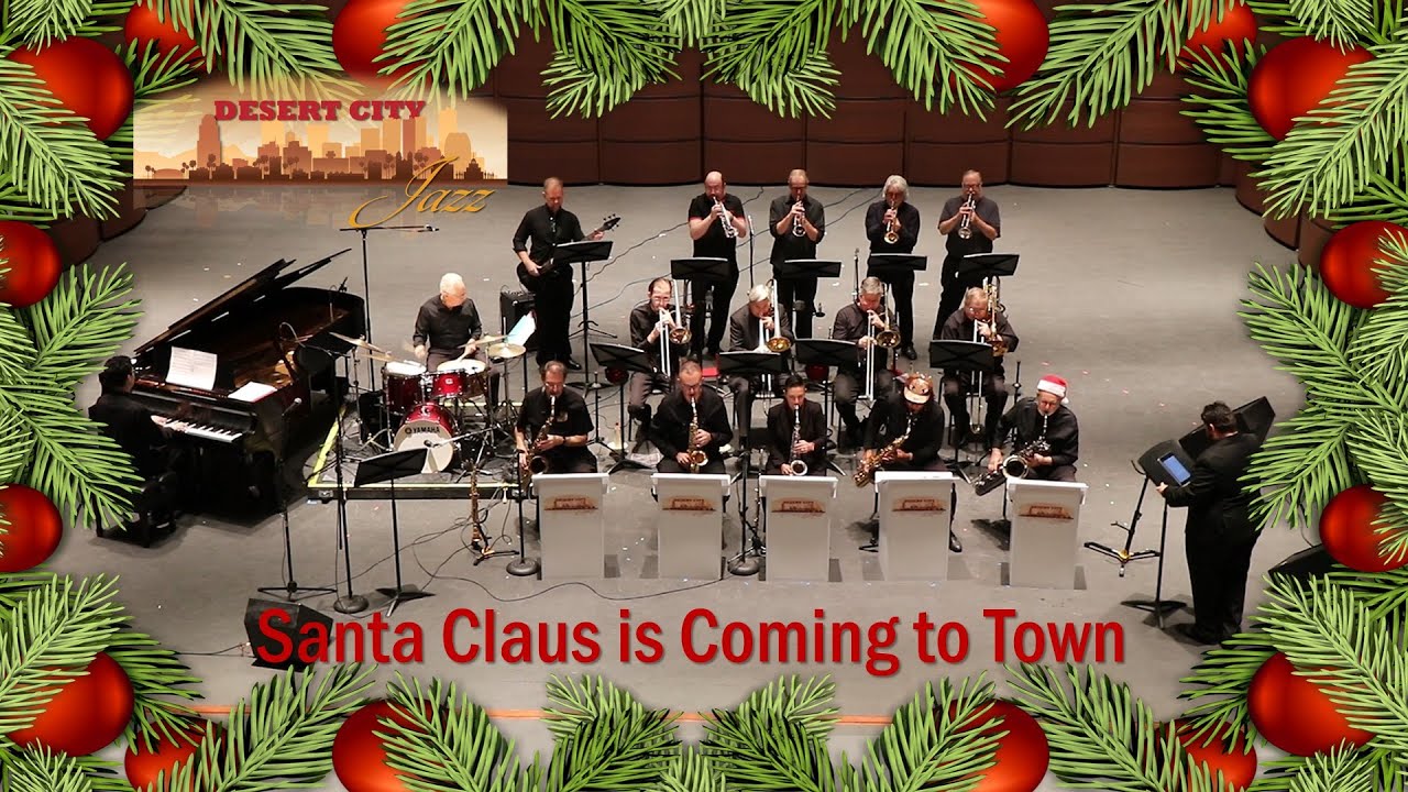 Santa Claus is Coming to Town - performed by Desert City Jazz