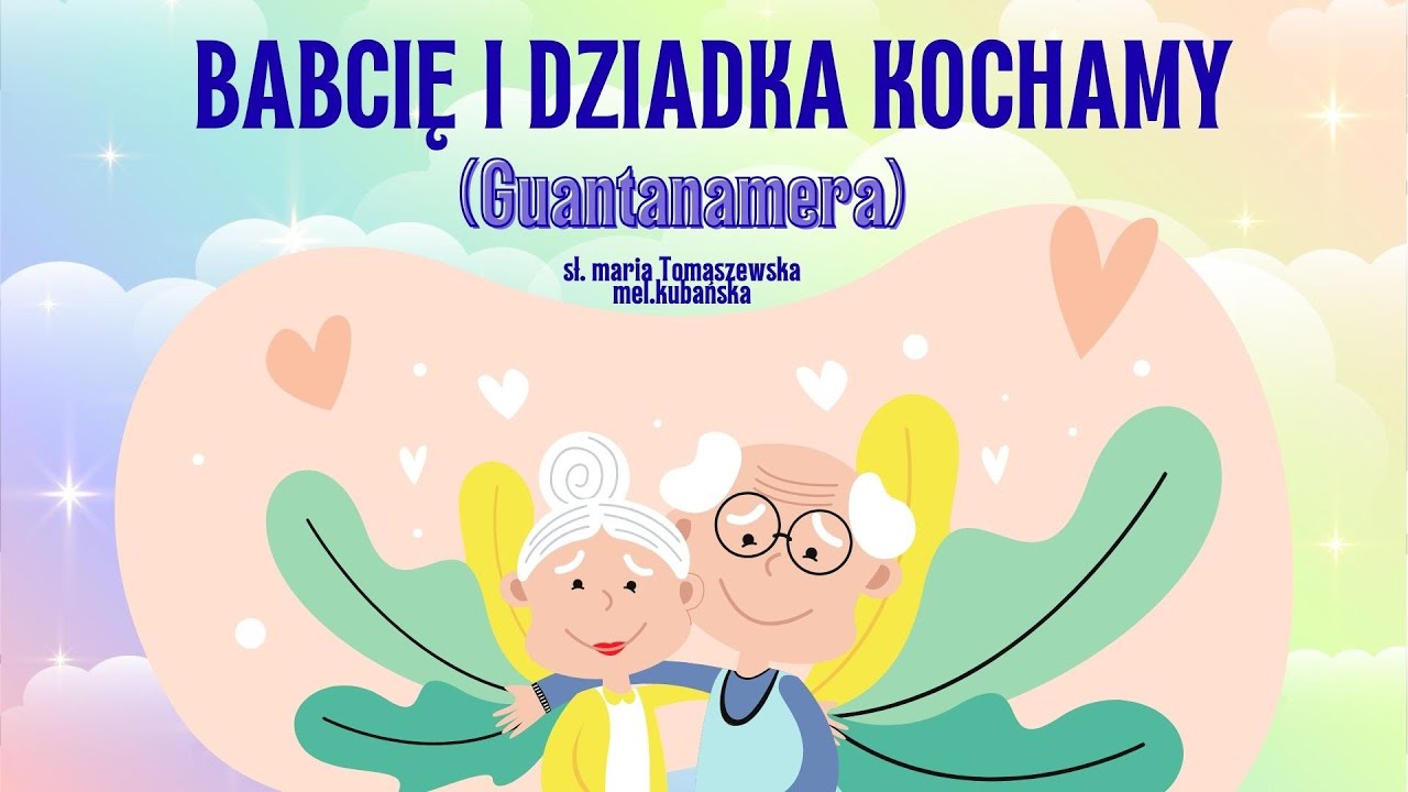 GUANTANAMERA- babcię i dziadka kochamy EDUMUZ