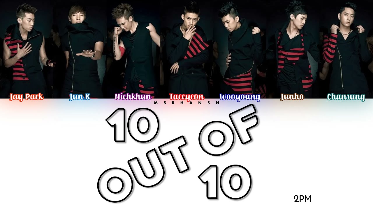 2PM (투 피엠) – 10 Points Out Of 10 Points (10점 만점에 10점) [Han|Rom|Eng] Color Coded Lyrics