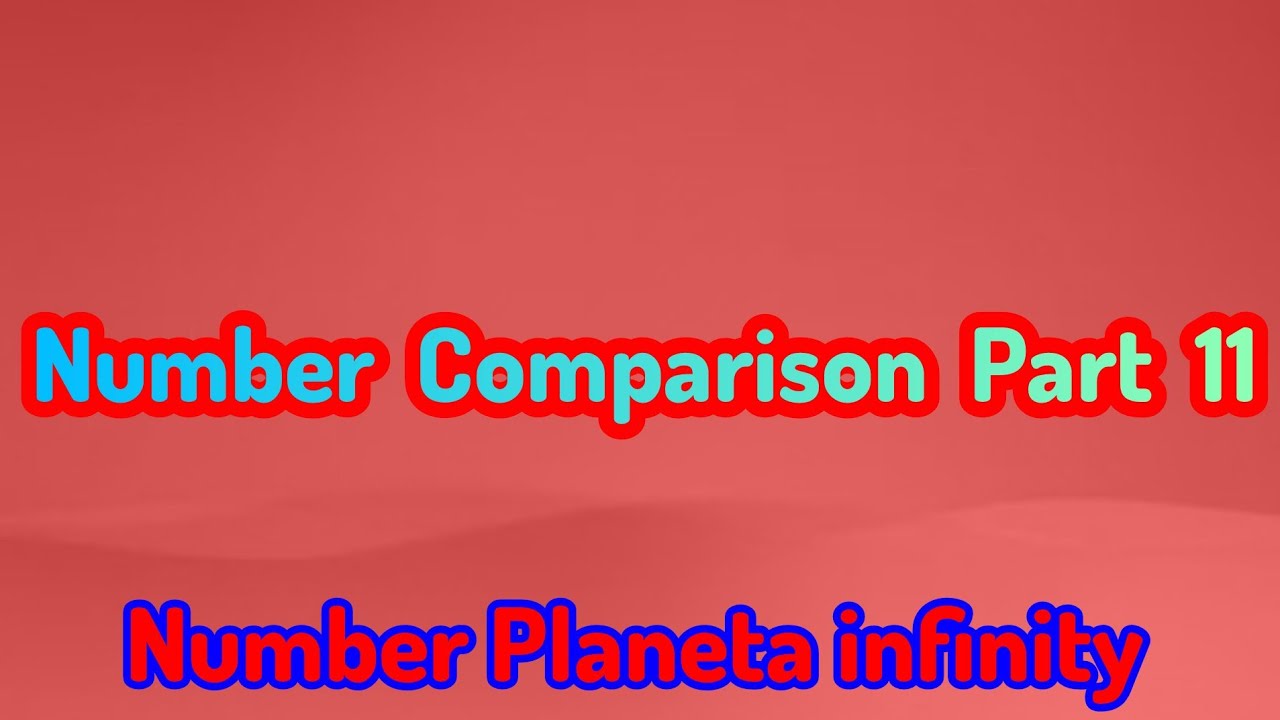 Number comparison | Part 11