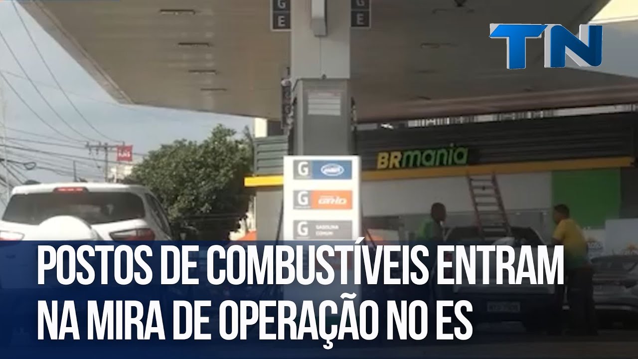Postos de combustíveis entram na mira de operação no ES