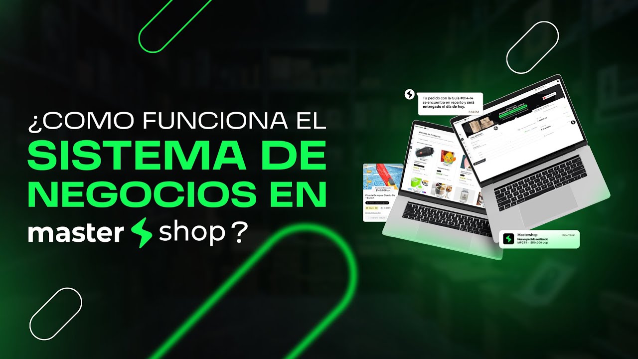 &iquest;C&oacute;mo funciona el sistema de negocios en Mastershop?