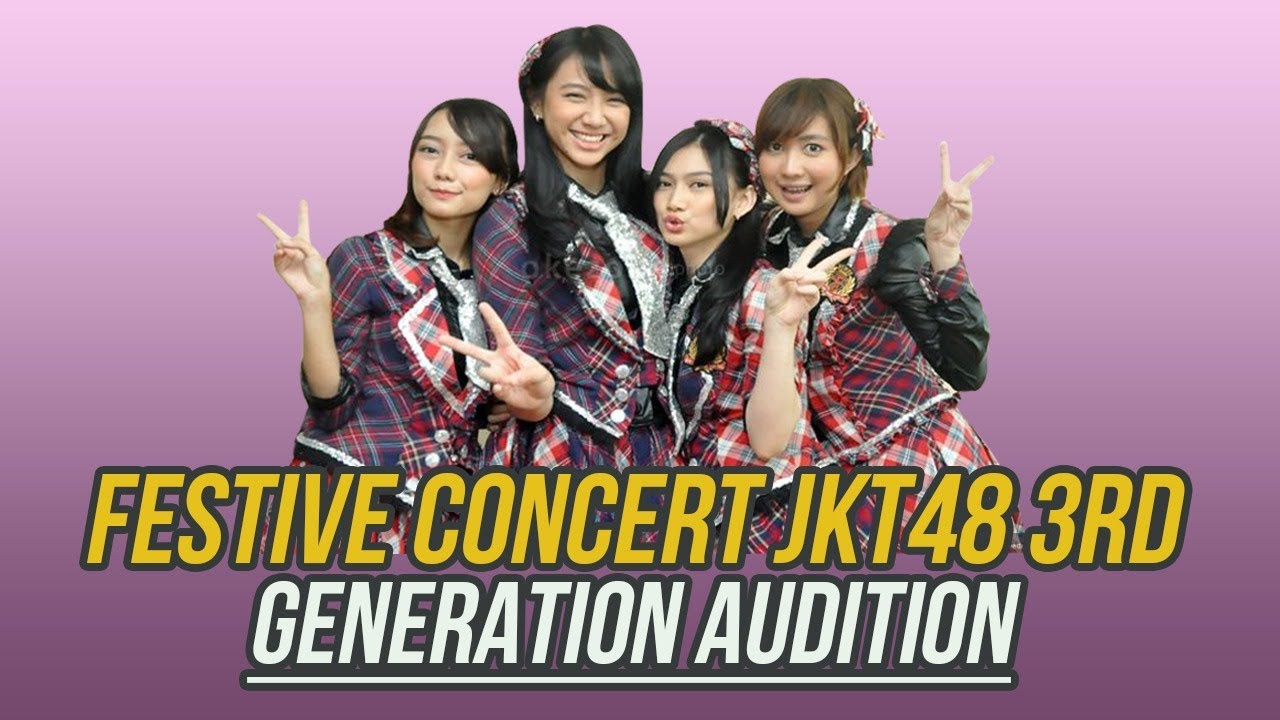 FESTIVE CONCERT JKT48 3RD GENERATION AUDITION