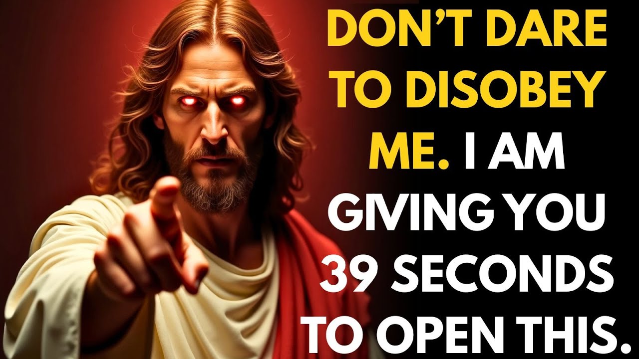 Don’t dare to disobey me. I am giving you 39 seconds to open this.