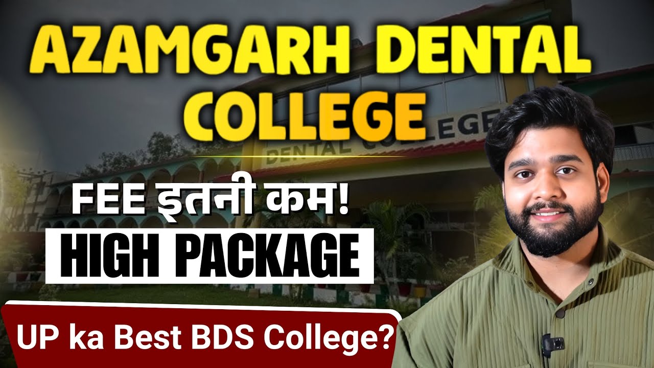 Azamgarh Dental College Review | Complete BDS Admission Details 2025 | Direct BDS Admission 2025