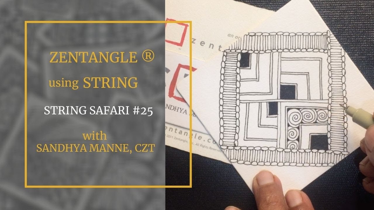 A Zentangle Mini Project, STRING SAFARI #25 for beginners
