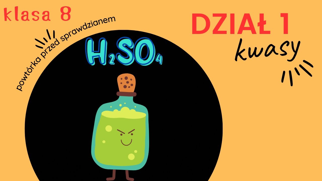 KWASY powt&oacute;rka przed sprawdzianem KLASA 8 dział 1