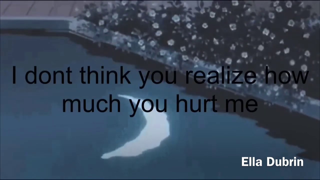 You hurt me. |sad audio|depression audio|(by me)