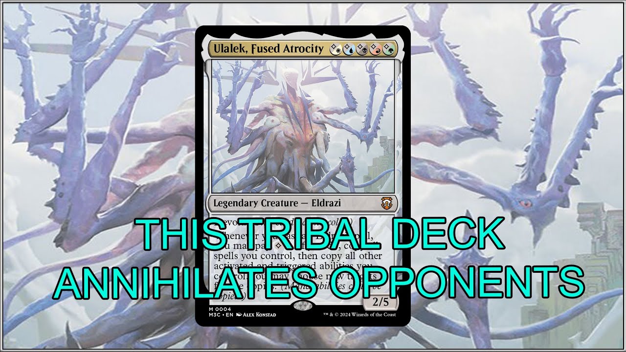 Ulalek Fused Atrocity Eldrazi Commander Deck Tech - Modern Horizons 3 Eldrazi Tribal Commander