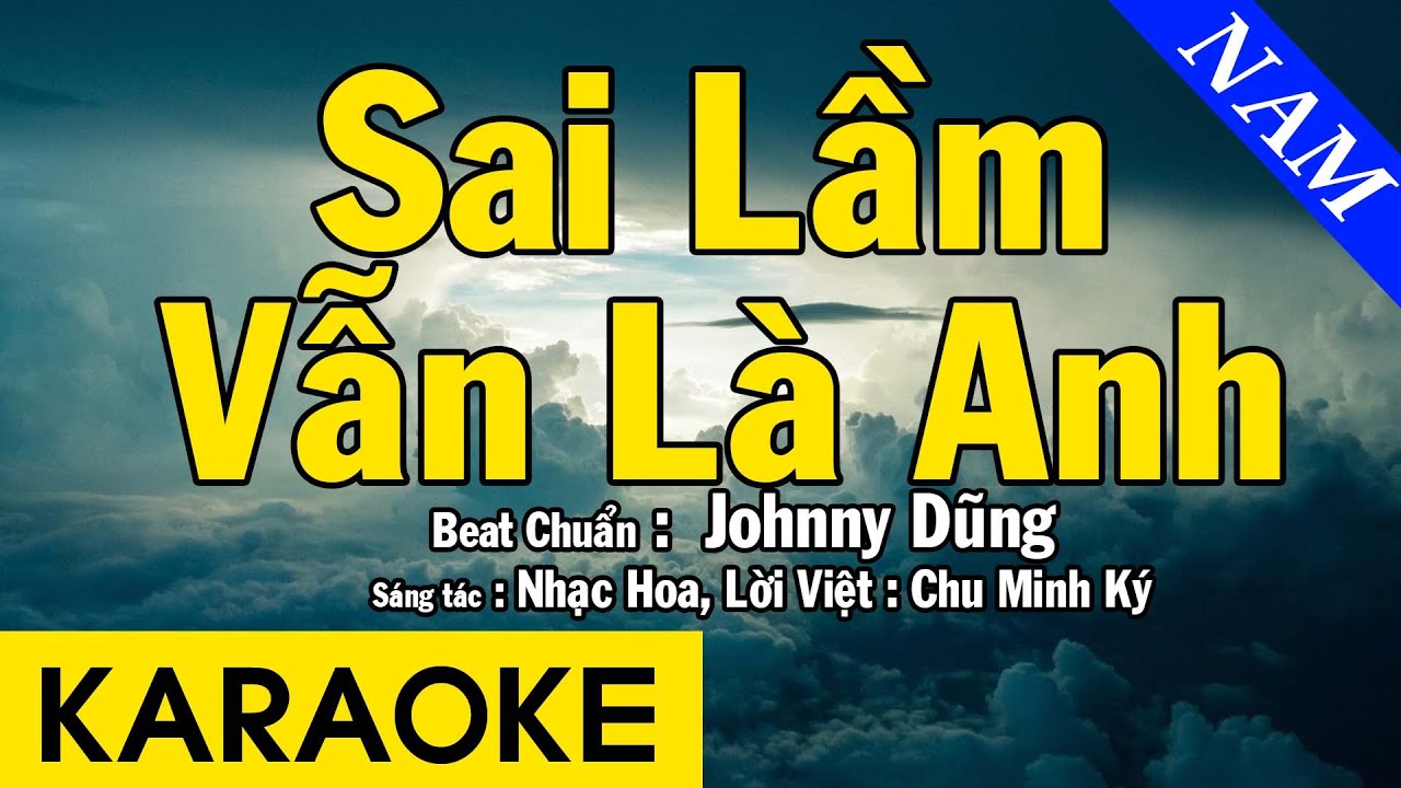 Karaoke Sai Lầm Vẫn Là Anh Tone Nam Nhạc Sống - Beat Chuẩn Johnny DŨng