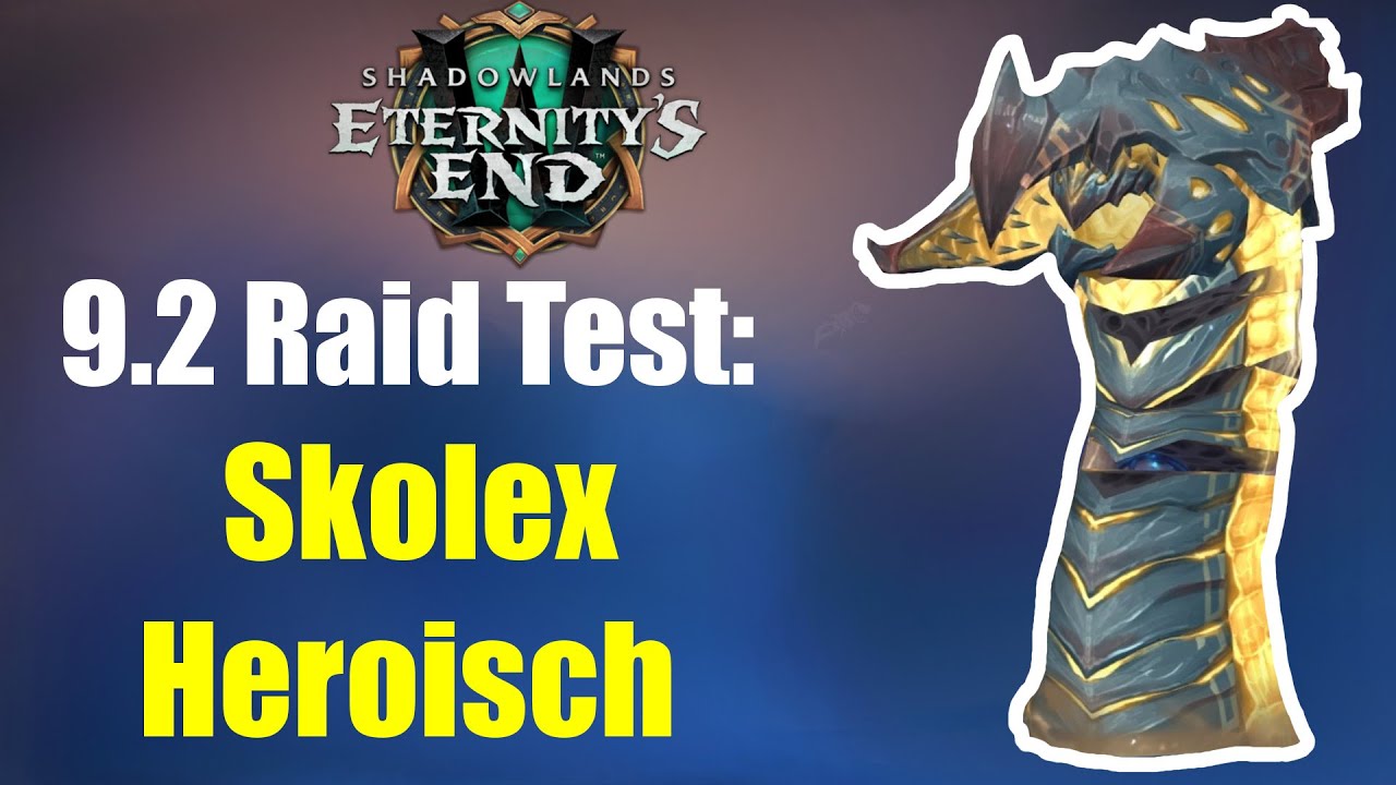 Skolex Heroisch Raid Test | WoW 9.2 PTR