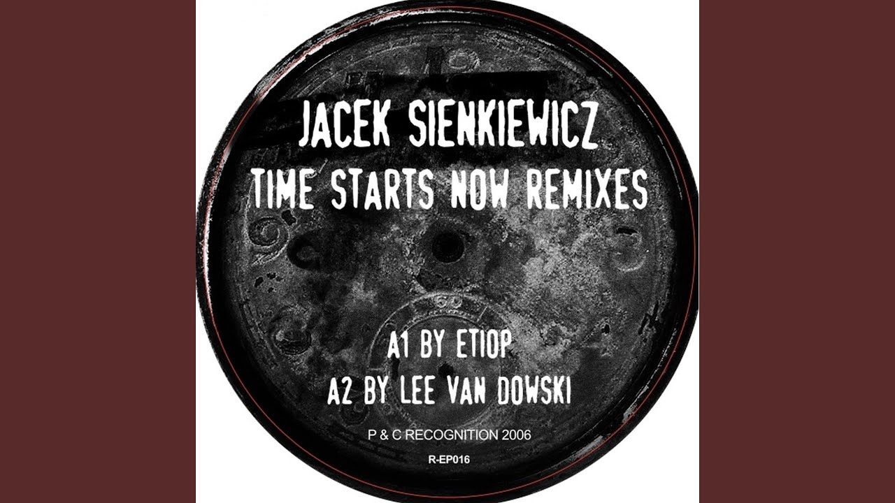 Time Starts Now (Lee Van Dowski Remix)