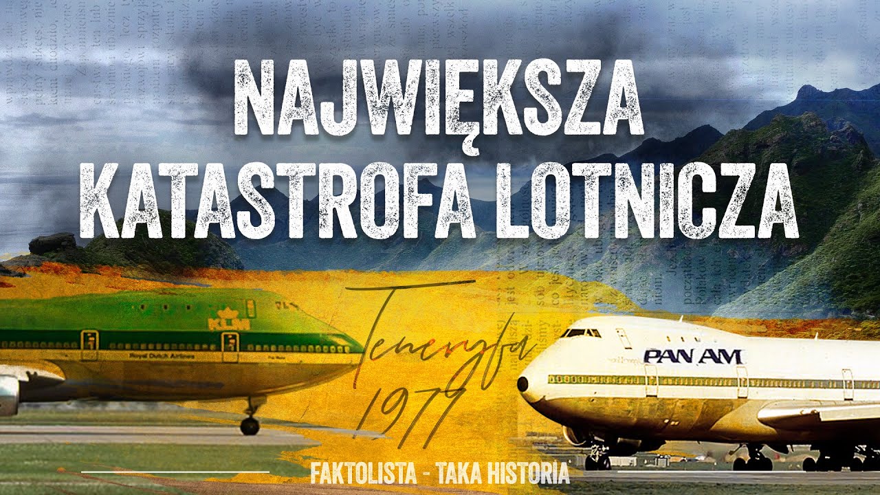 Największa KATASTROFA lotnicza w historii - Co wydarzyło się na TENERYFIE 1977